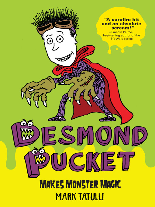 Title details for Desmond Pucket Makes Monster Magic by Mark Tatulli - Available